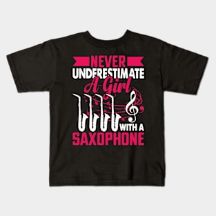 Never underestimate a GIRL with a saXOPHONE Kids T-Shirt